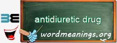 WordMeaning blackboard for antidiuretic drug